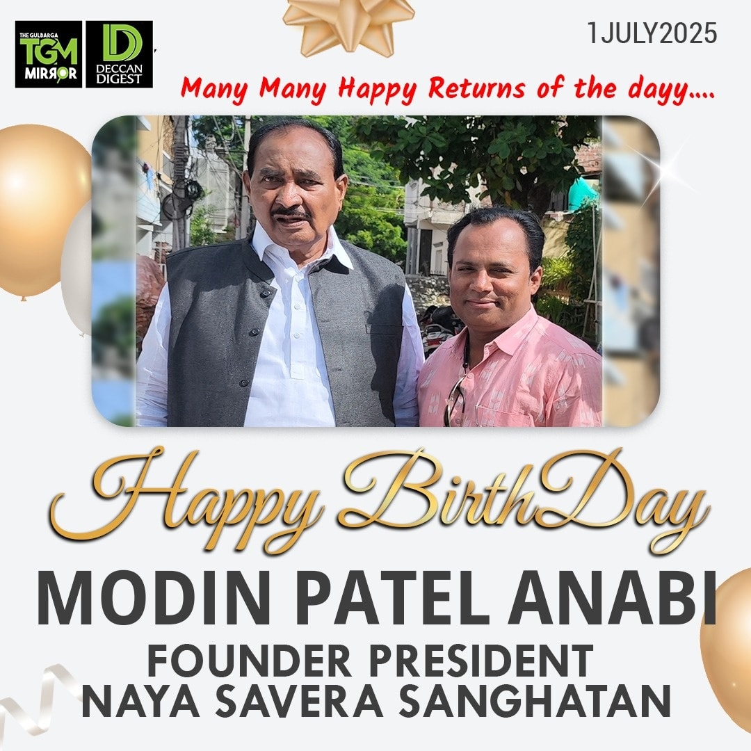 The Gulbarga - Happy Birthday Wishes To Modin Patel Anabi Founder ...