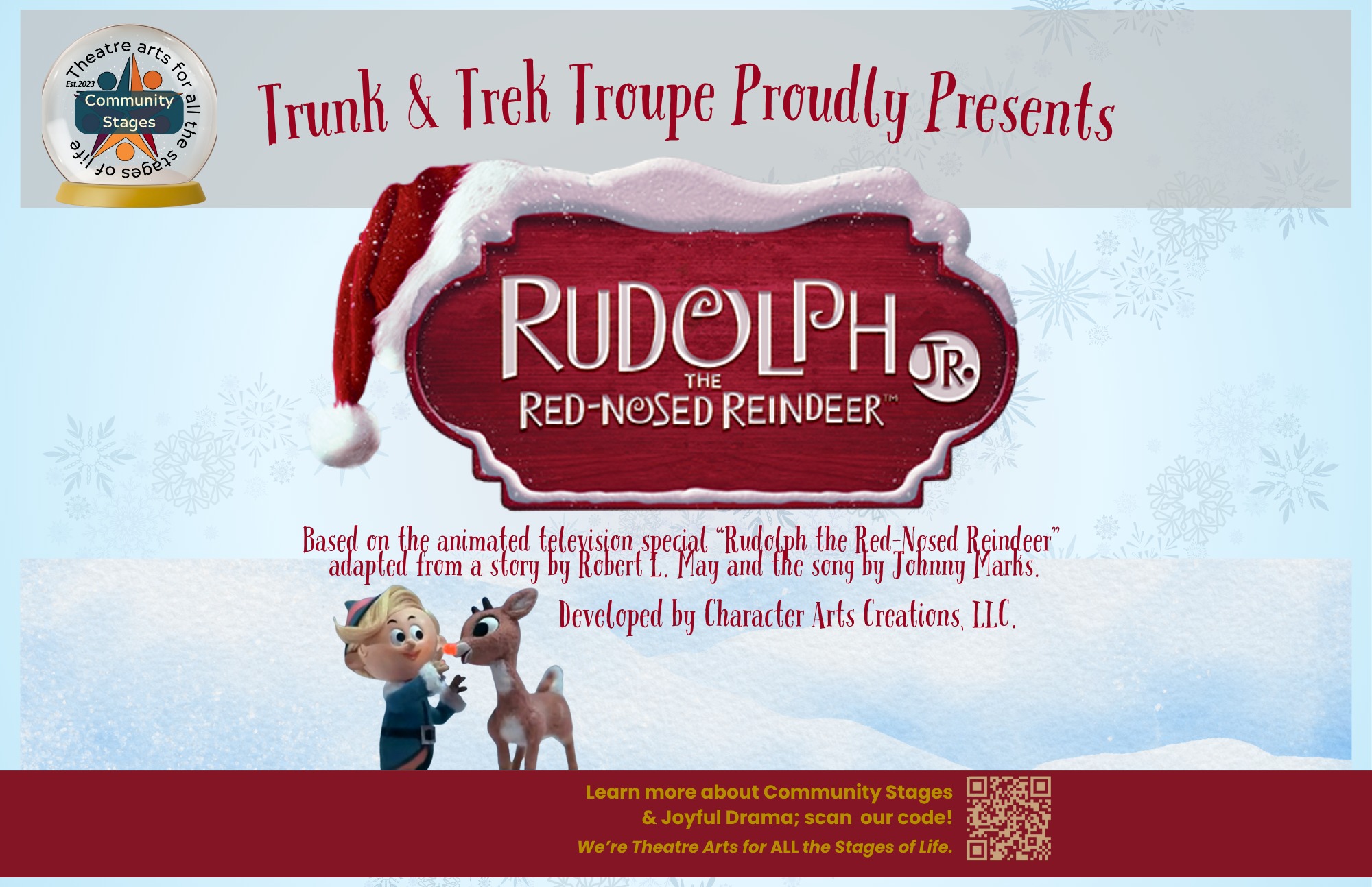 Rudolph the Red-Nosed Reindeer Jr. by the CS' Trunk & Trek Troupe