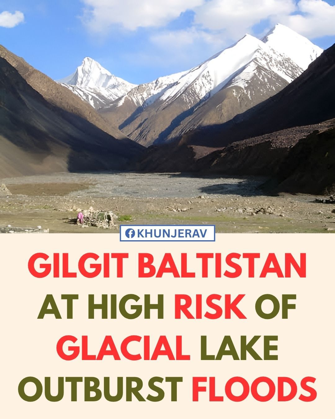 Khunjerav - High GLOF Risk in Gilgit Baltistan and Khyber Pakhtunkhwa ...