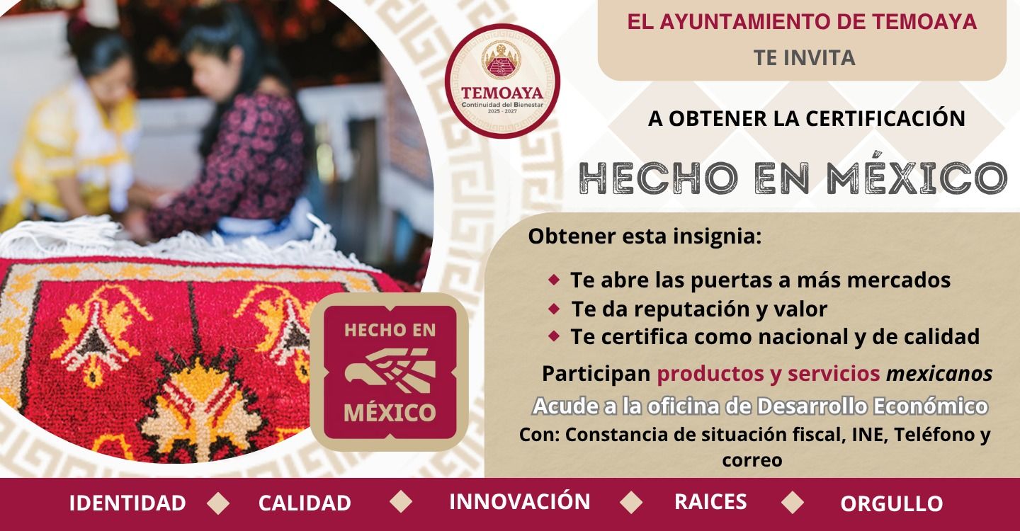 🟣| Insignia Hecho en México 👨🏽‍🎨|... - Temoaya 2025-2027 | Facebook