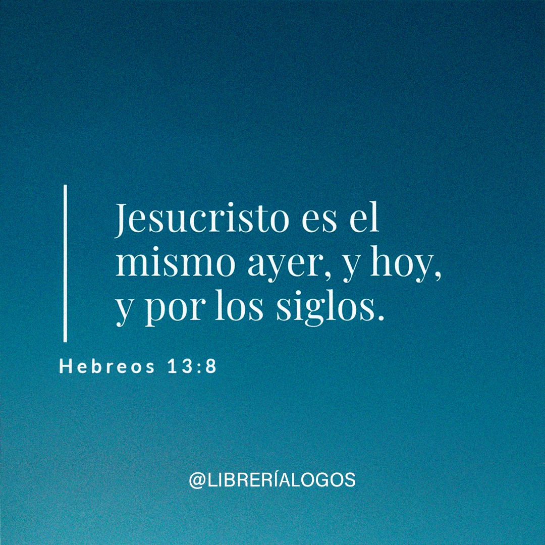 Libreria - ️ Inmutable Amor — Hebreos 13:8 ️ 💫 En un mundo que cambia ...