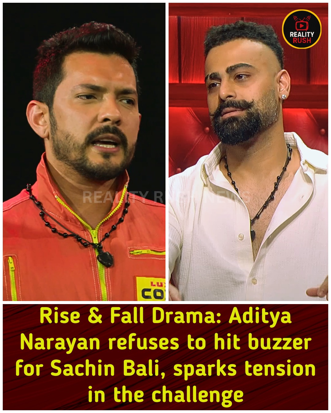 Reality - Rise & Fall house witnessed a tense moment when Aditya ...