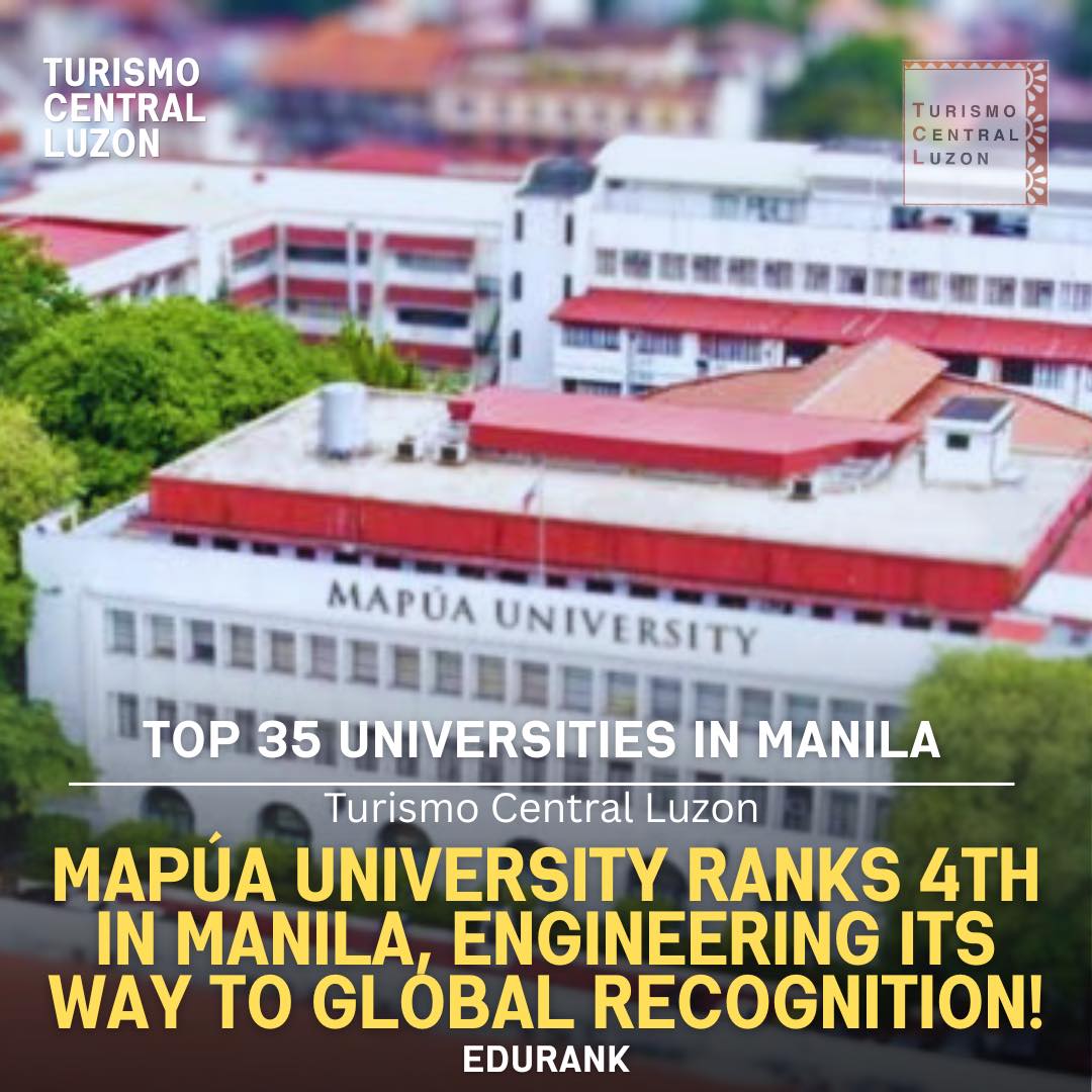 Turismo - MAPÚA UNIVERSITY RANKS 4TH IN MANILA, ENGINEERING ITS WAY TO ...