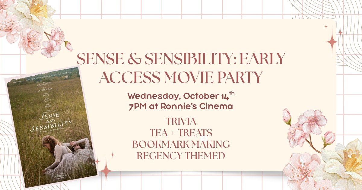 Sense & Sensibility: Early Access Movie Party