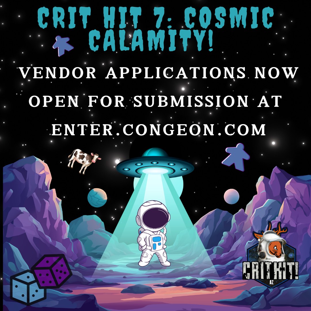 Crit Hit - Vendor Spaces for CRIT HIT 7: COSMIC CALAMITY Now Open ...