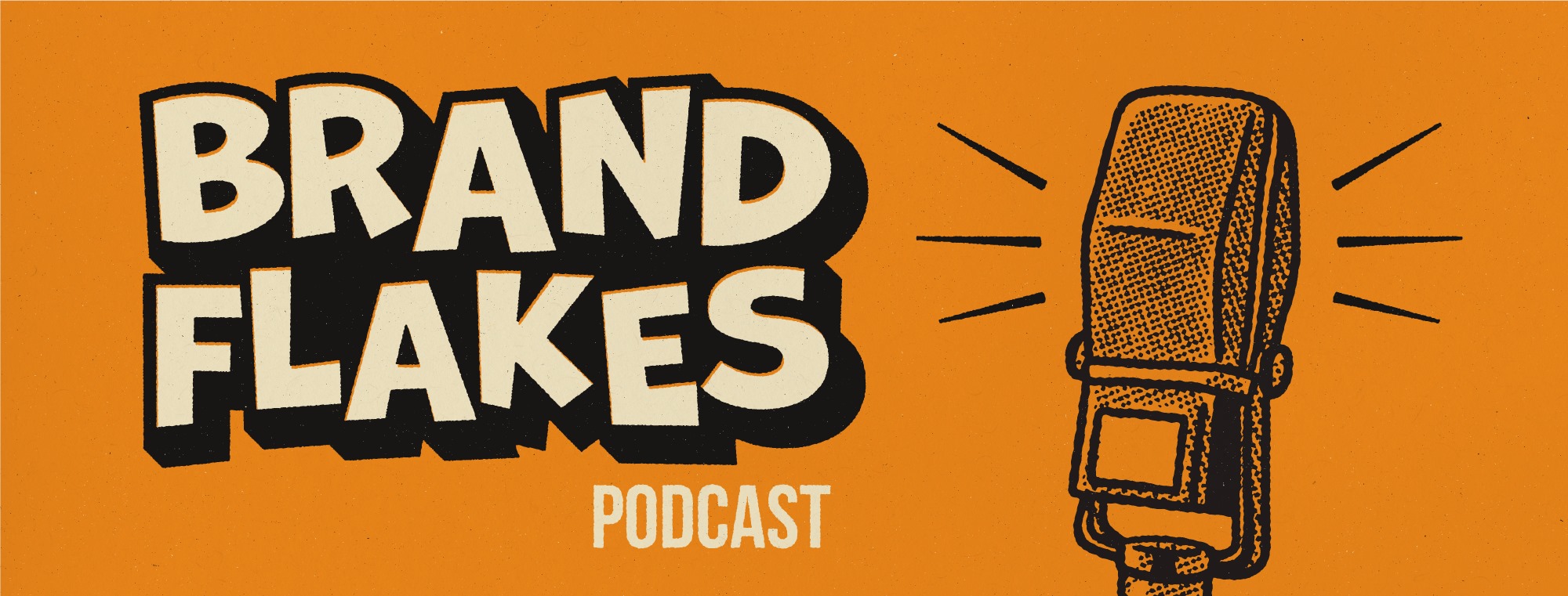 Brand Flakes Podcast