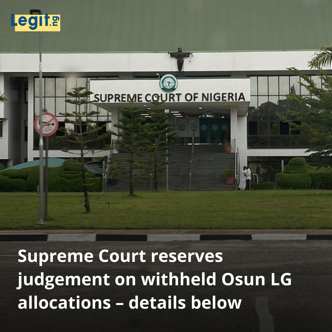 Legit.ng - The Supreme Court has reserved judgement on a... | Facebook