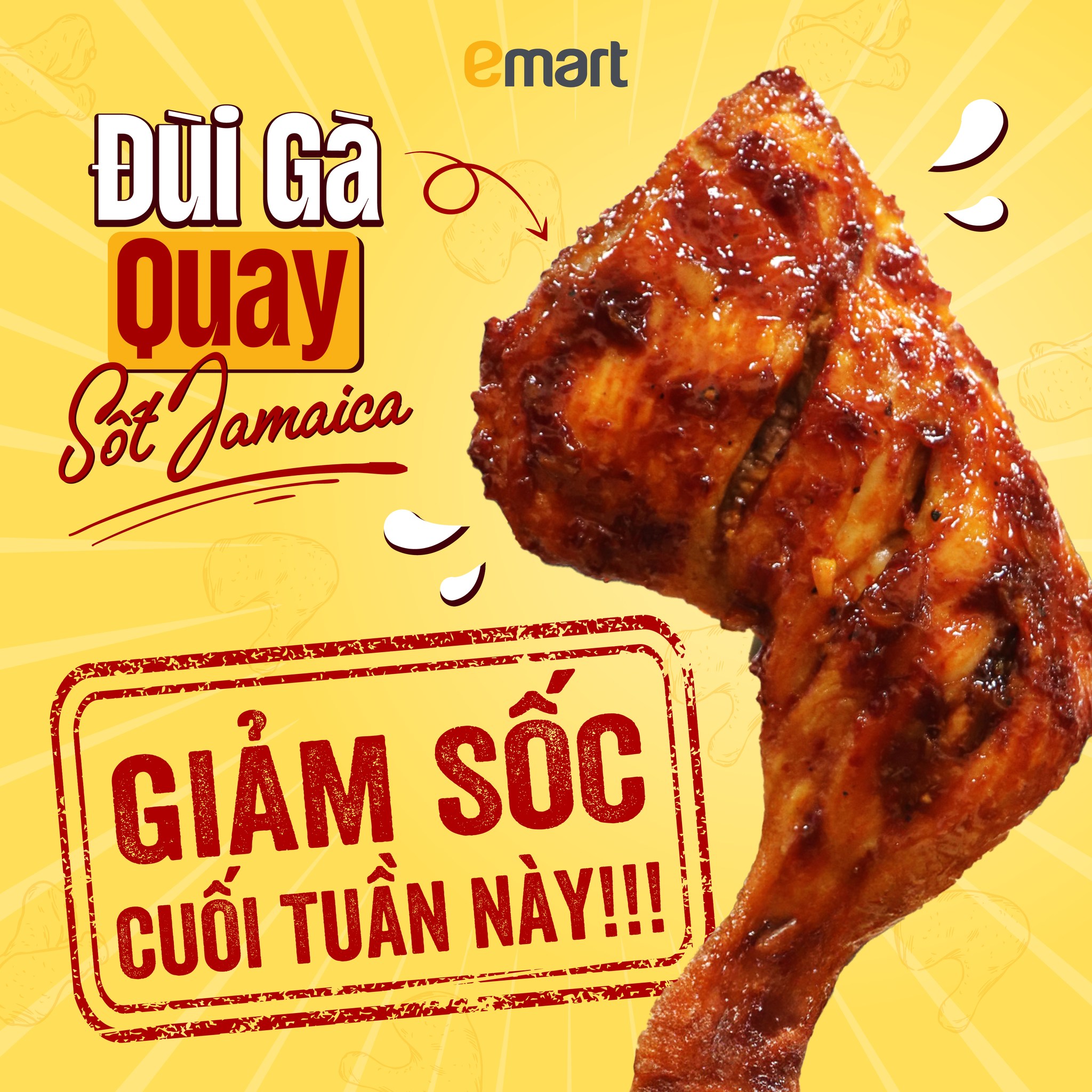 Emart - 🐔🔥 ĐÙI GÀ QUAY SỐT JAMAICA – GIÁ SỐC CUỐI TUẦN NÀY 🔥 Cả nhà ơi ...
