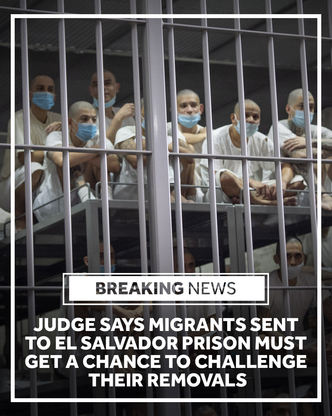 40/29 - Judge says migrants sent to El Salvador prison must get chance ...
