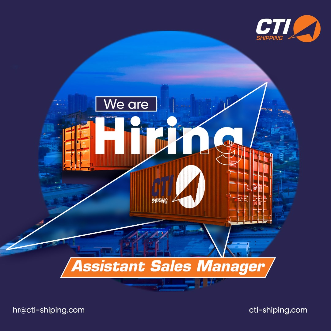 CTI Shipping - 🚨 We’re Hiring: Assistant Sales Manager 🚨 📍... | Facebook