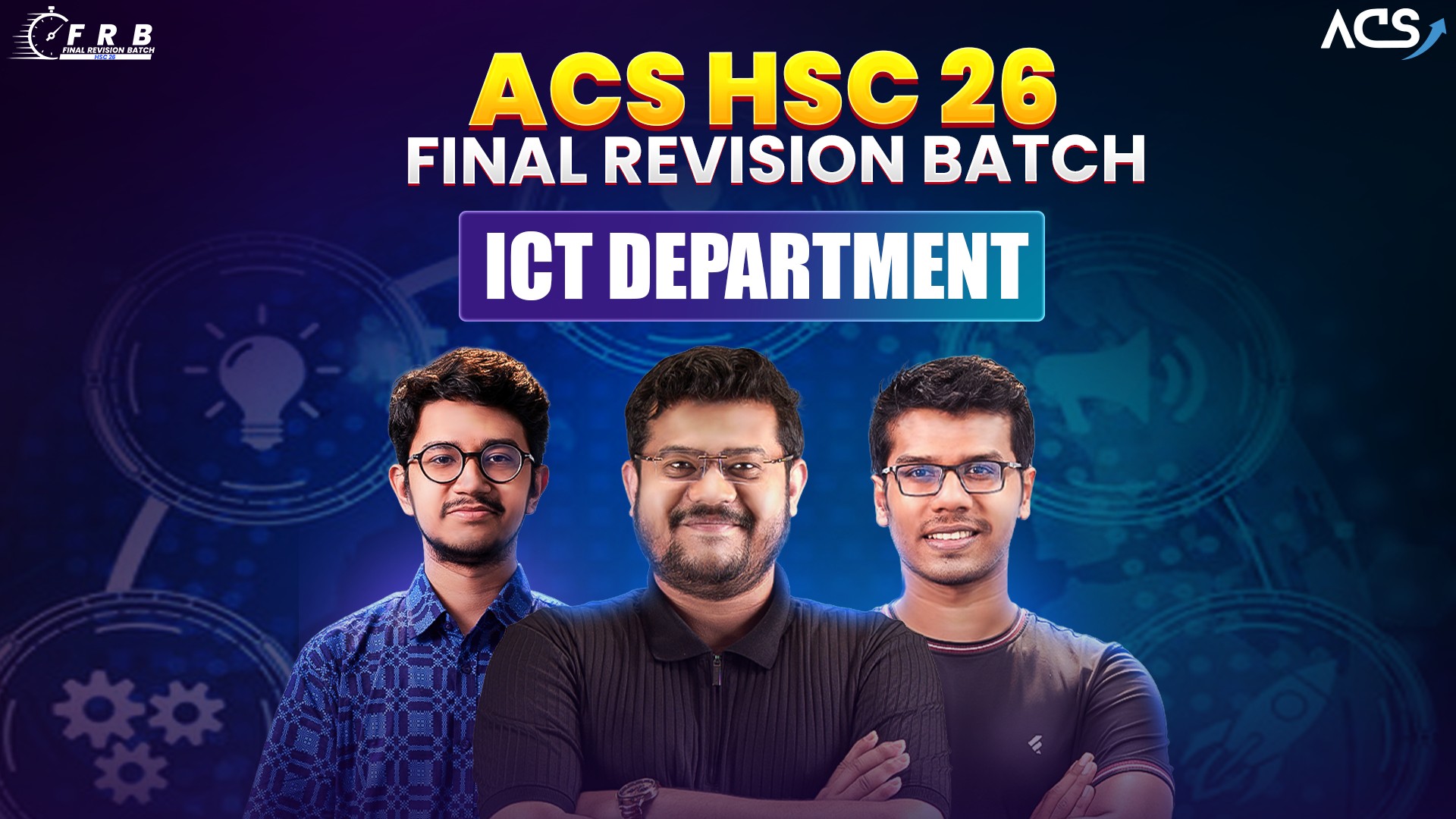 ACS HSC 26 Batch Official | FRB 26 ICT Chapter Distribution 🔥 | Facebook