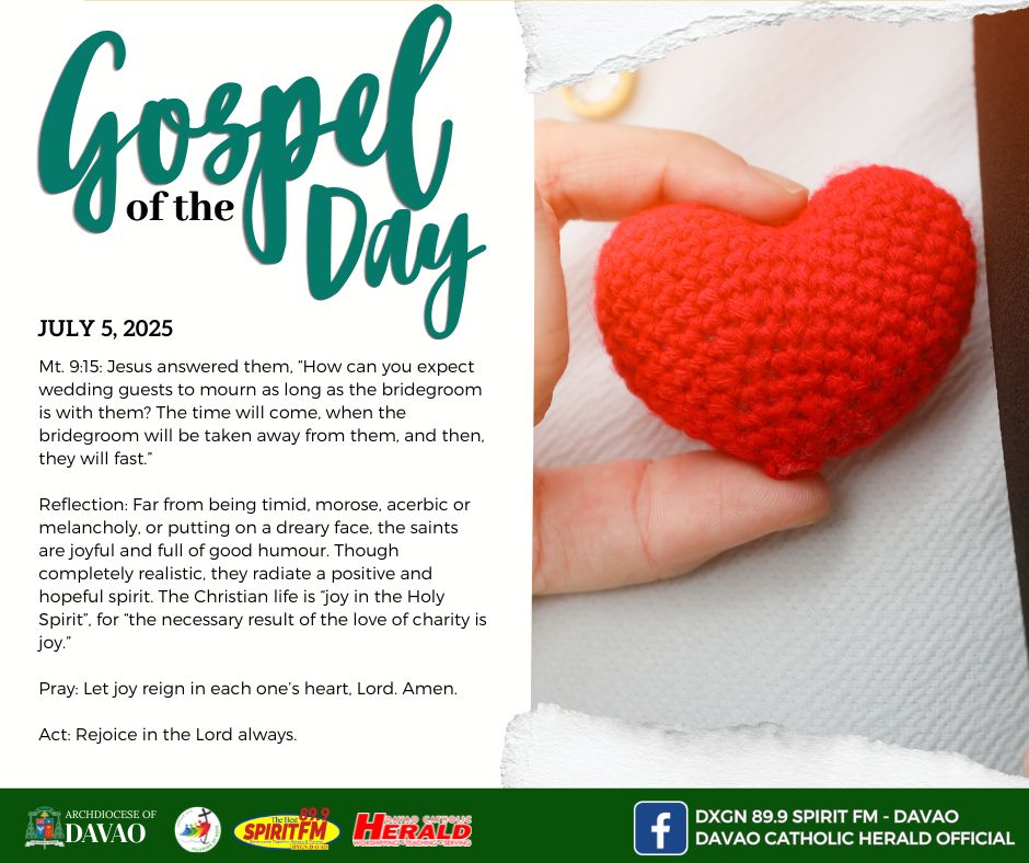 Davao - Gospel of the Day July 5, Sat. Mt. 9:15: Jesus answered them ...