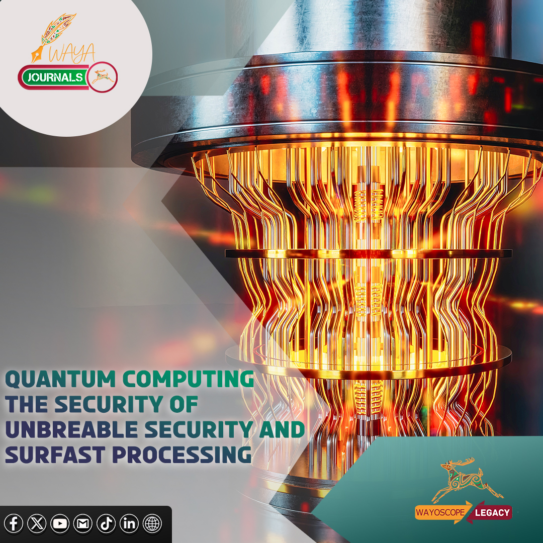 WAYOSCOPE - Quantum Computing . . . The Future of Unbreakable Security ...