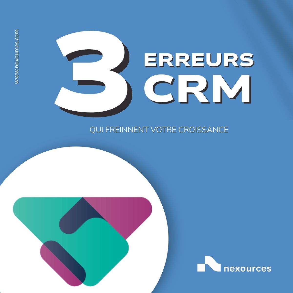 Nexources - 🎯 𝗟𝗲𝘀 𝟯 𝗲𝗿𝗿𝗲𝘂𝗿𝘀 𝗖𝗥𝗠 𝗾𝘂𝗶 𝗳𝗿𝗲𝗶𝗻𝗲𝗻𝘁 𝘃𝗼𝘁𝗿𝗲... | Facebook