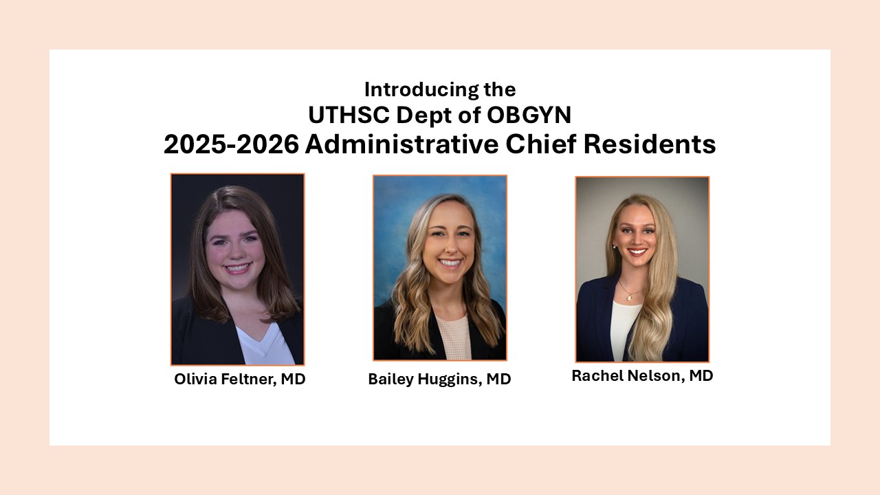 UTHSC - 🎉Introducing the UTHSC Dept of OBGYN 2025-26 Administrative ...