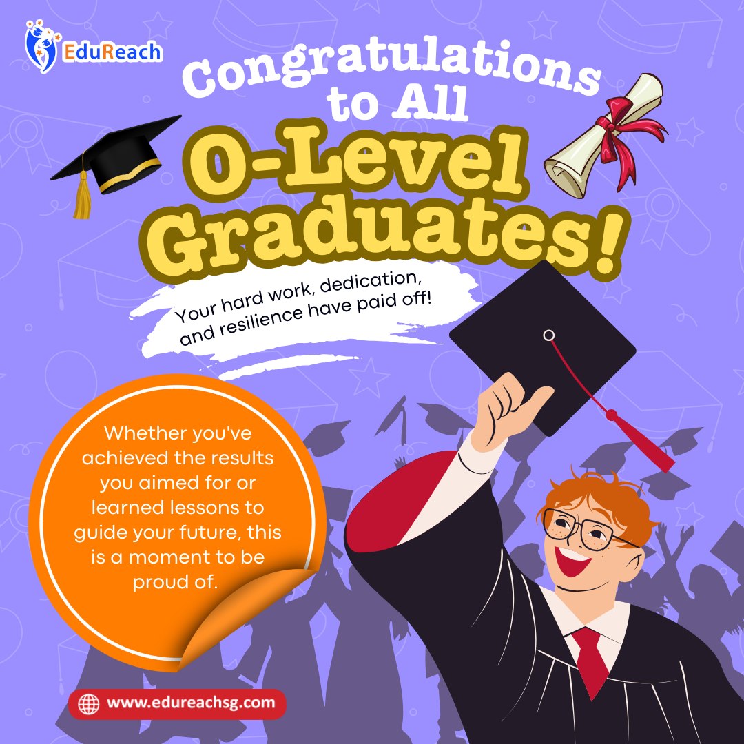 EduReach - 🌟 Congratulations to All O-Level Graduates! 🎉...