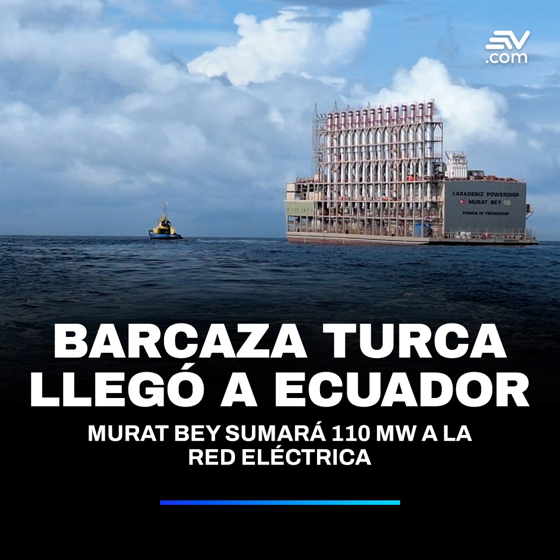 Ecuavisa - El buque Powership Murat Bey ⚡️, la segunda...