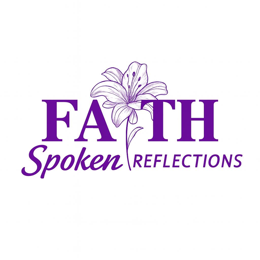 Faith Spoken Reflections
