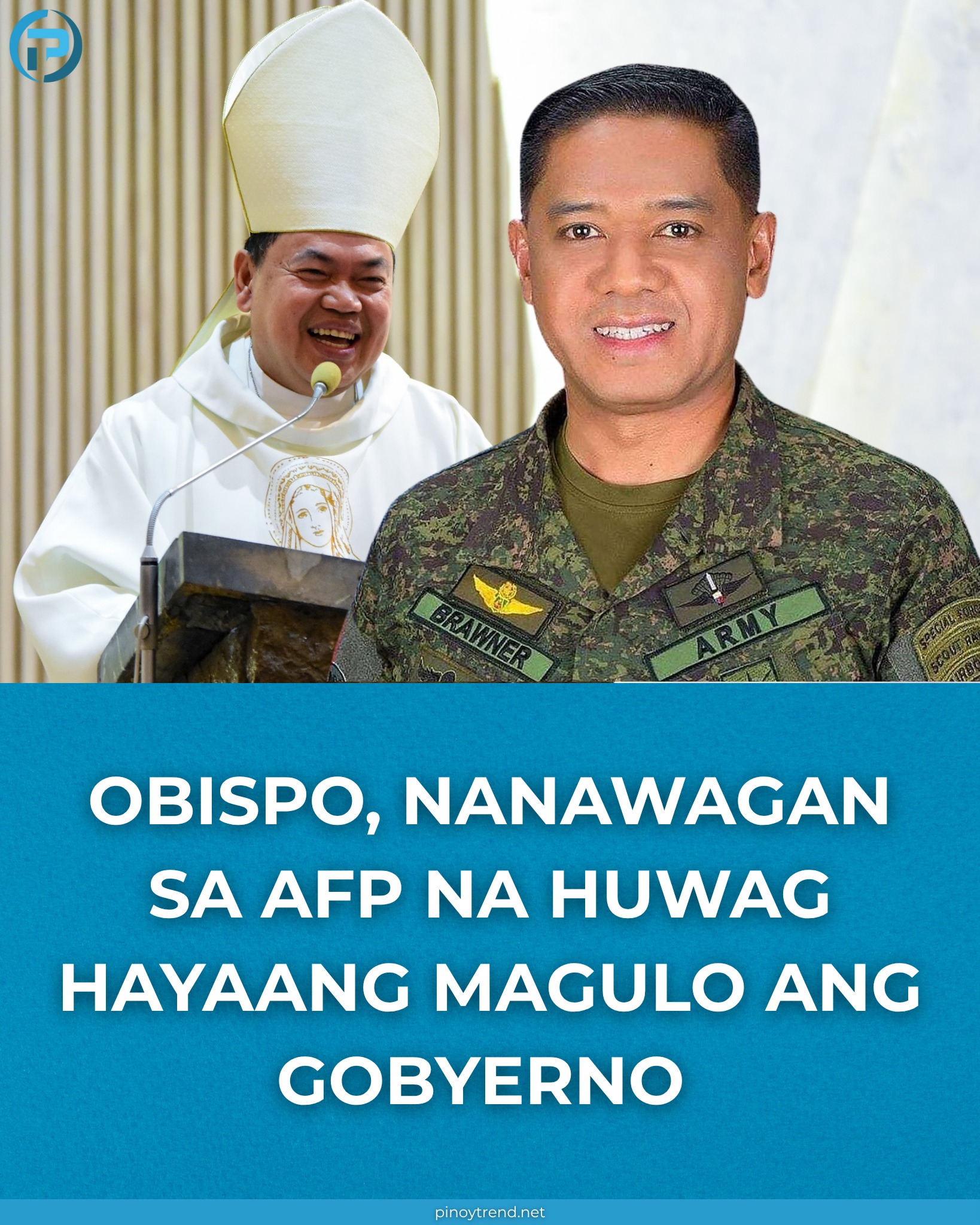 Pinoy - OBISPO, NANAWAGAN SA AFP NA HUWAG HAYAANG MAGULO ANG ...