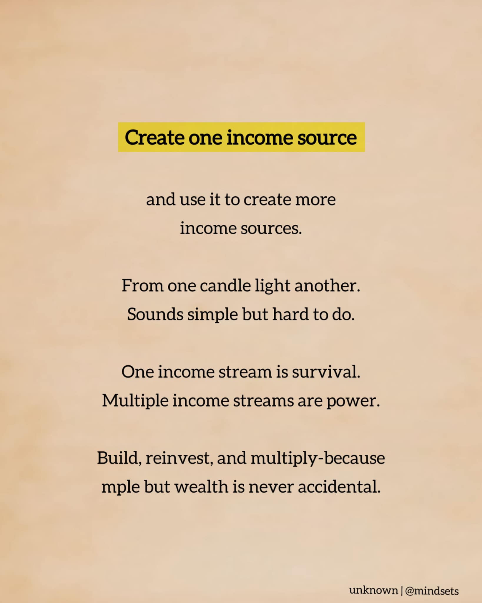 Mindsets - 🙌💸🍀 Create one income source and use it to create more ...