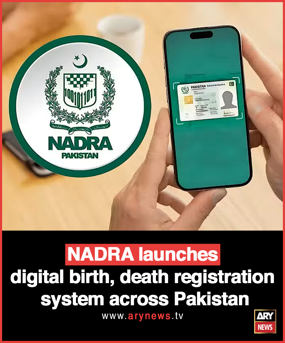 ARY - NADRA launches digital birth, death registration system across ...