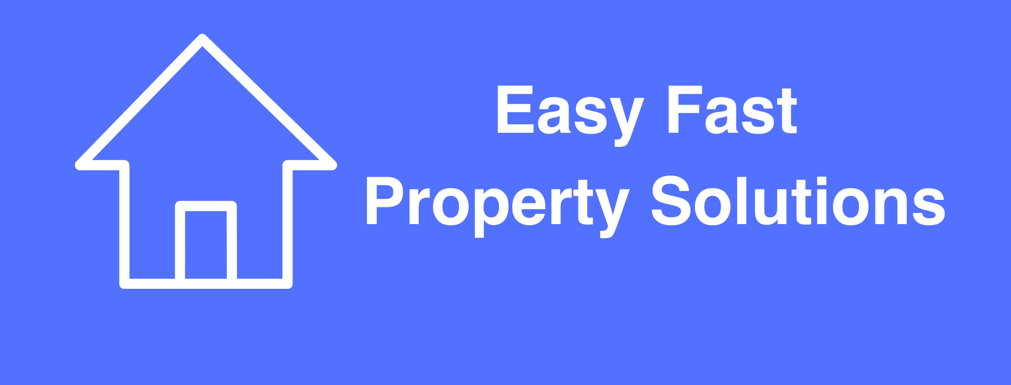 Easy Fast Property Solutions