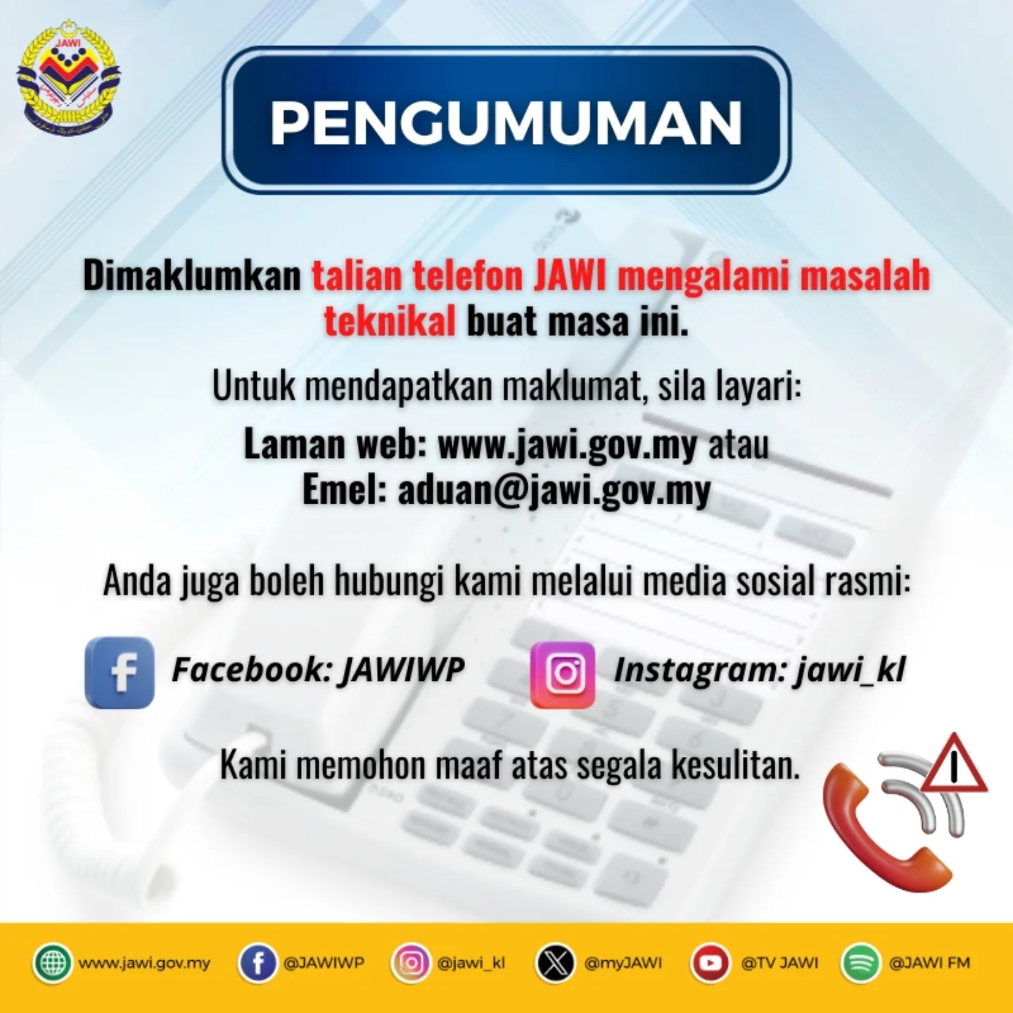 Jabatan - Dimaklumkan talian telefon JAWI mengalami masalah teknikal ...