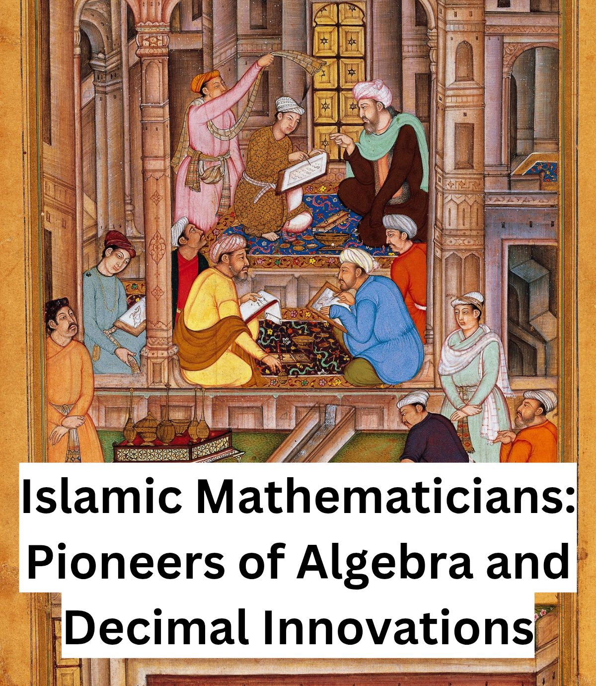 Islamic - Islamic mathematicians greatly progressed mathematics by ...
