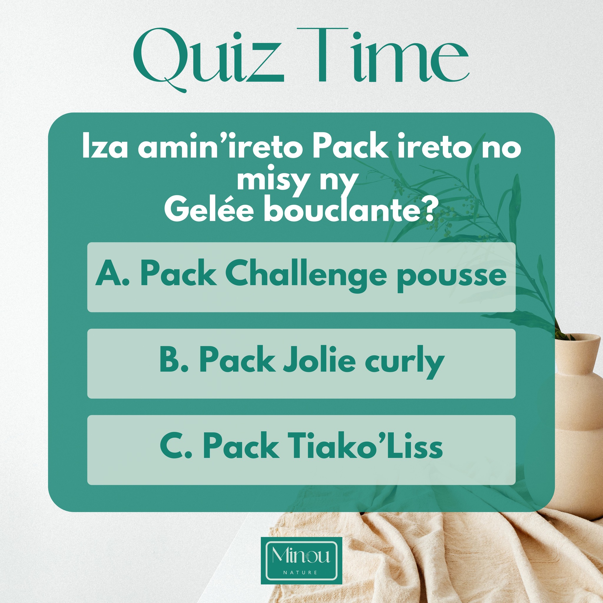 Minou - 🌿 𝙌𝙐𝙄𝙕 𝙏𝙄𝙈𝙀 🌿 Iza amin'ireto PACK ireto no misy ny GELÉE ...