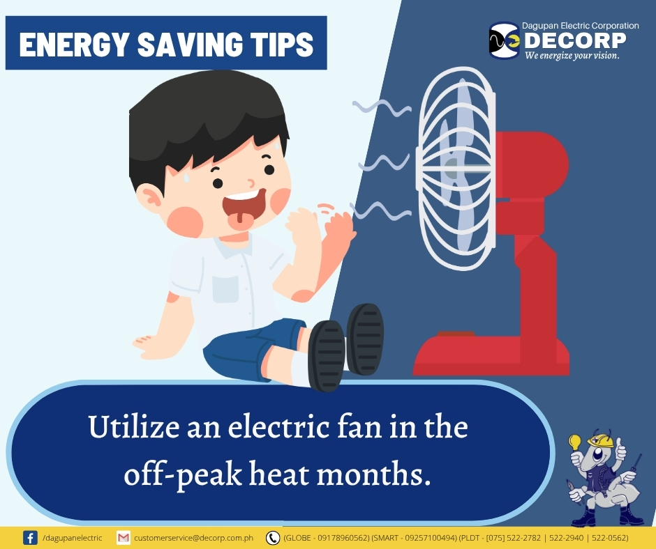 DECORP - Utilize an electric fan in the off-peak heat months. # ...