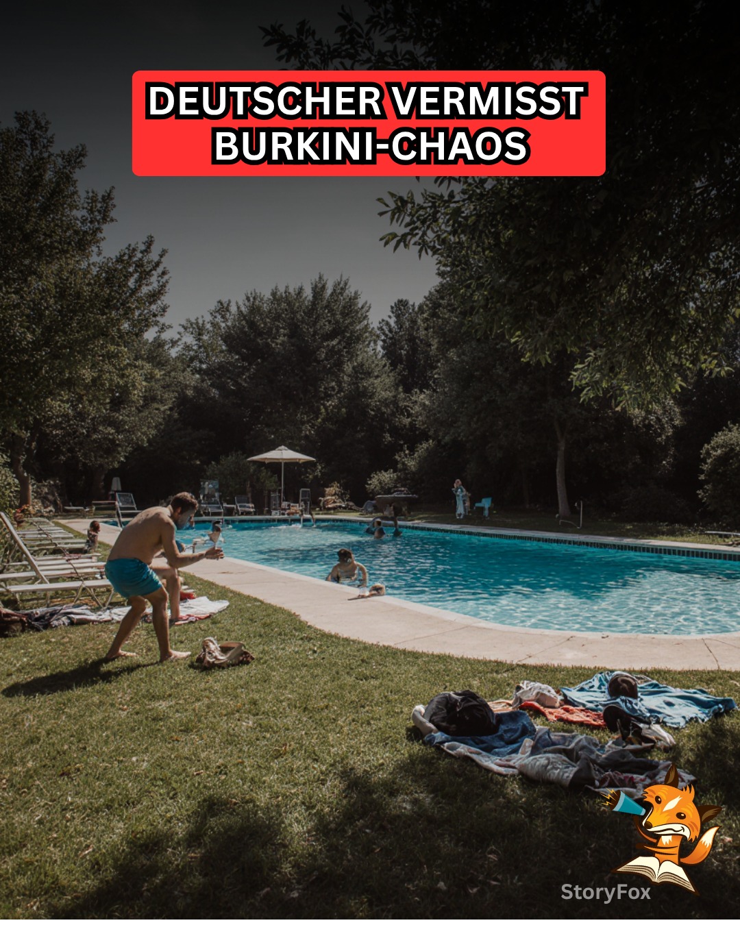 StoryFox - Ein deutscher Bürger berichtet aus dem Freibad in NRW ...