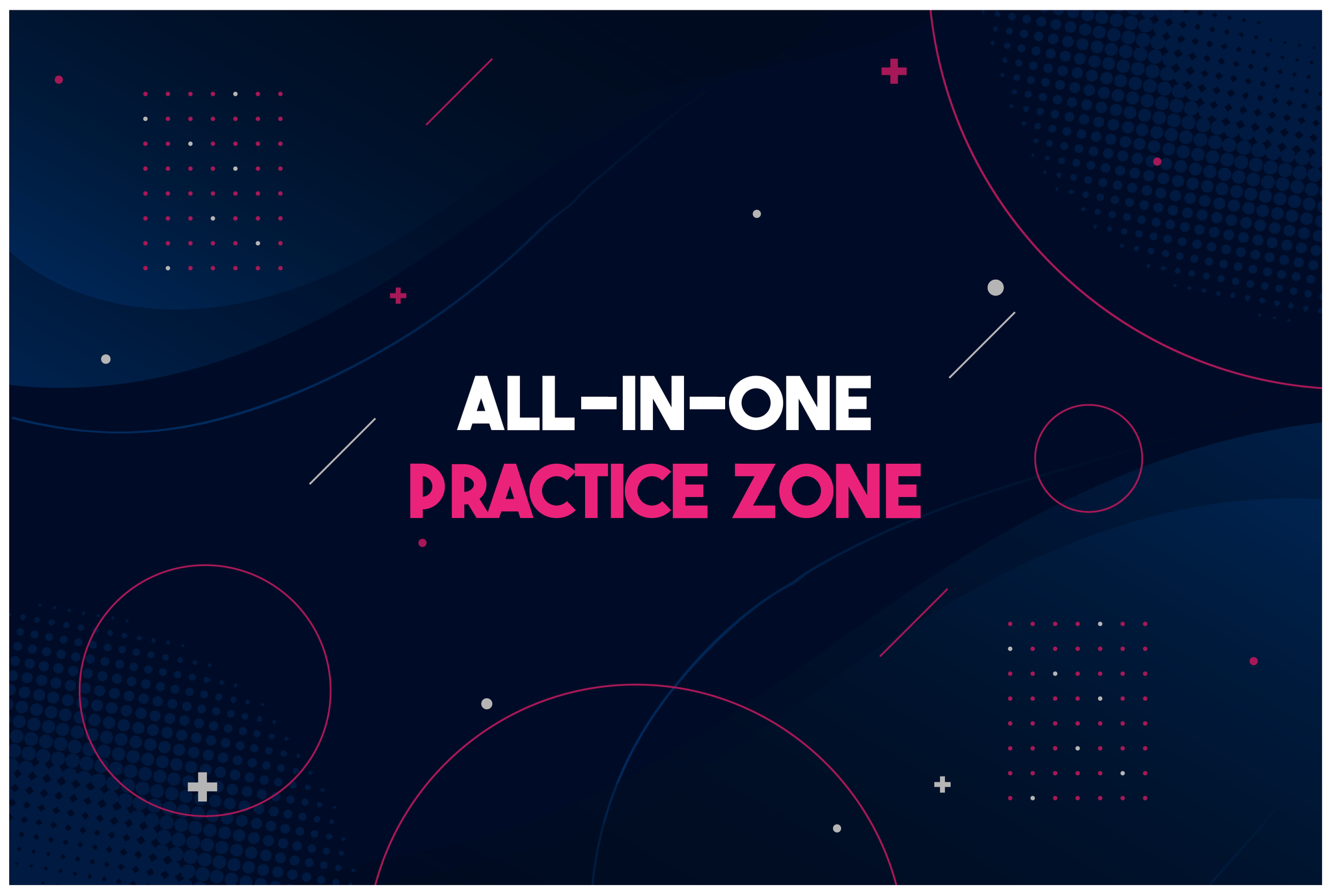 Practice Zone
