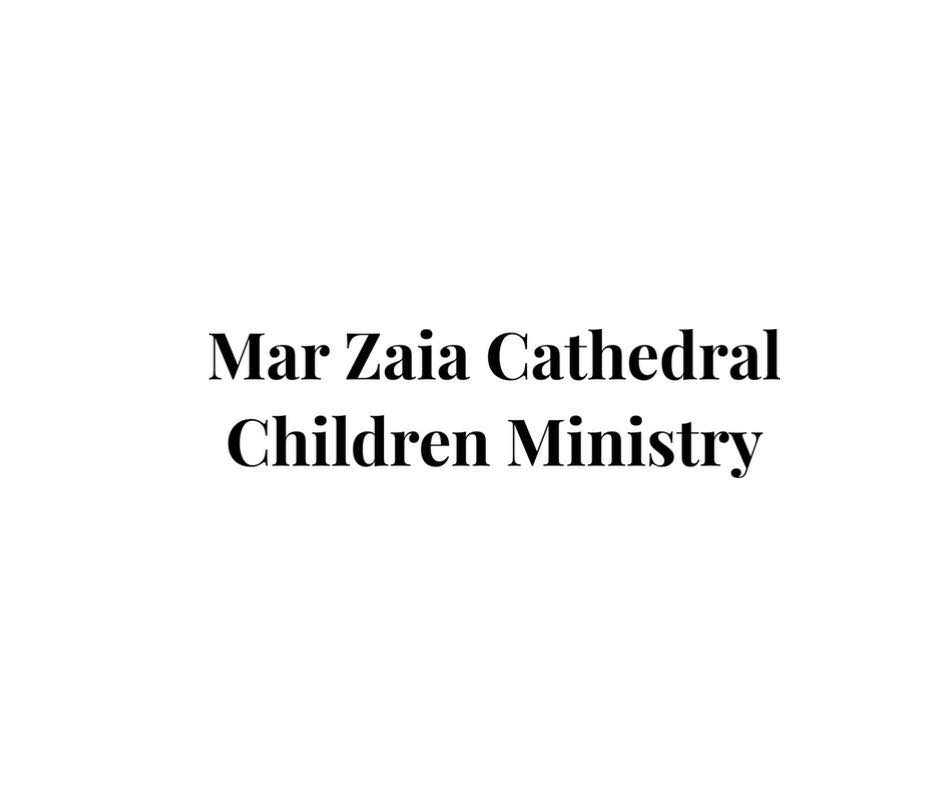 Mar Zaia... - Mar Zaia Cathedral Children's Ministry