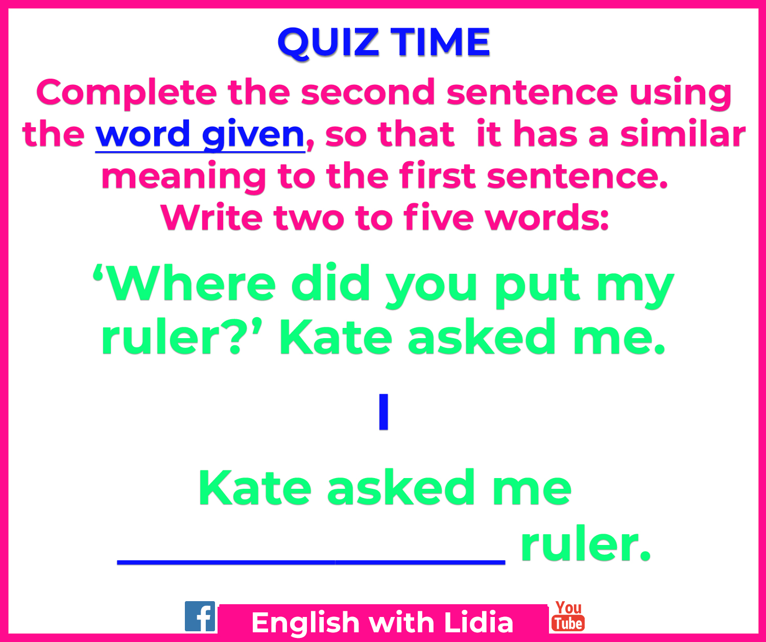 English with Lidia - Complete the second sentence using the word given ...