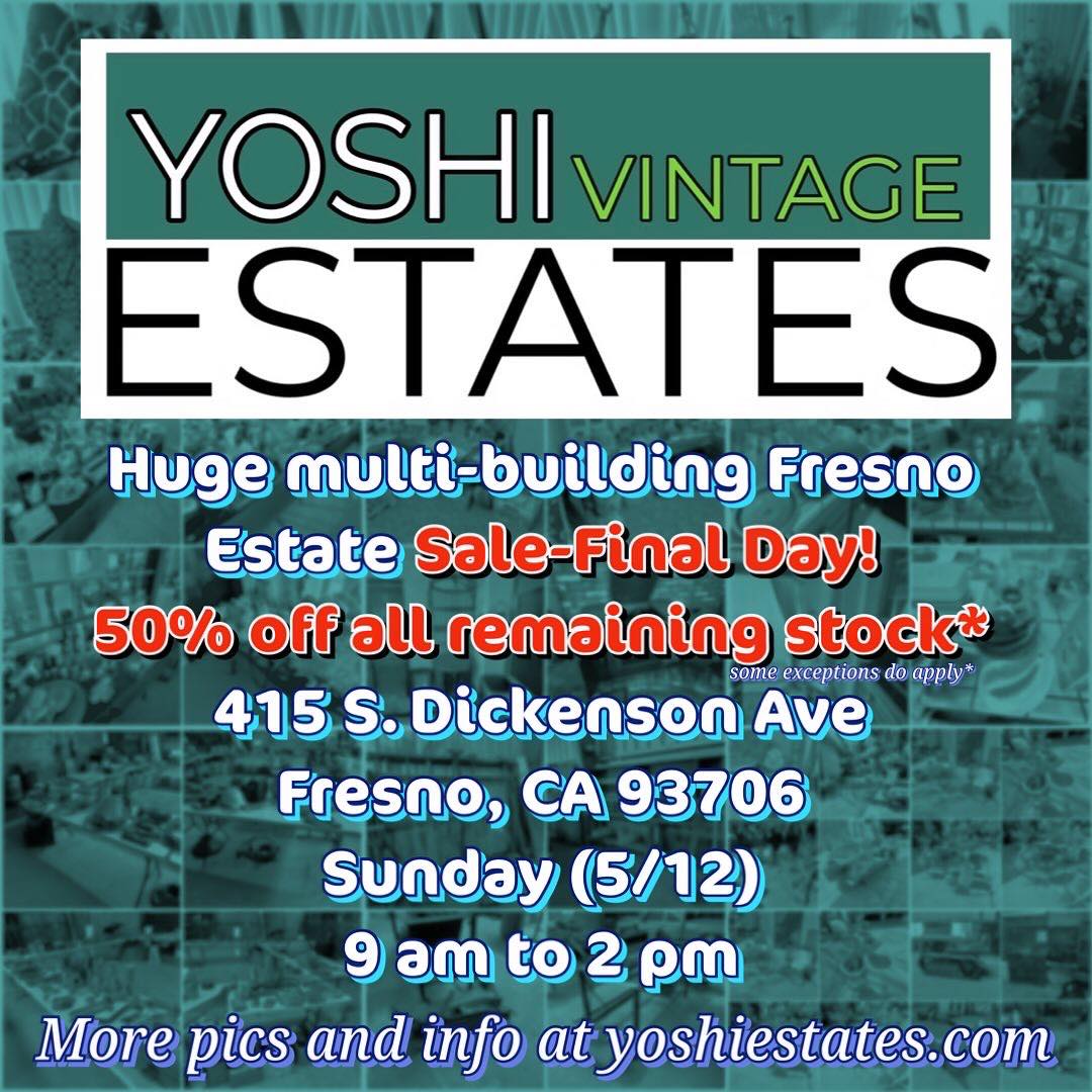 Yoshi NOW! - Huge Fresno Estate Sale- FINAL DAY 50% off... | Facebook