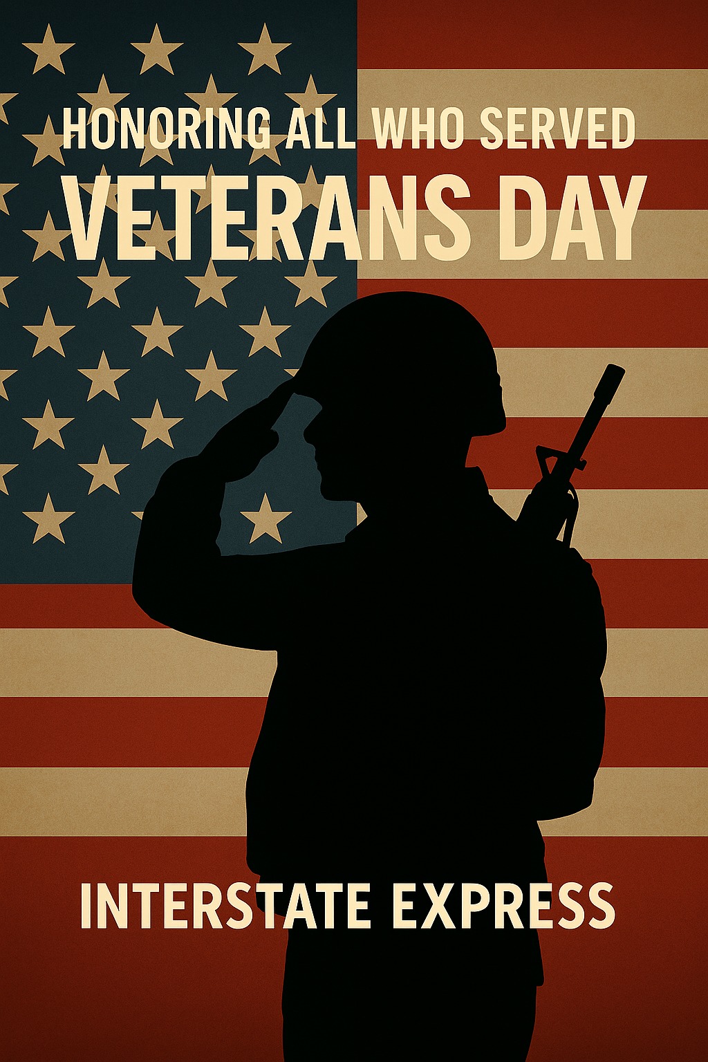🔥🇺🇸 HONORING ALL WHO SERVED 🇺🇸🔥... - Interstate Express Inc. | Facebook