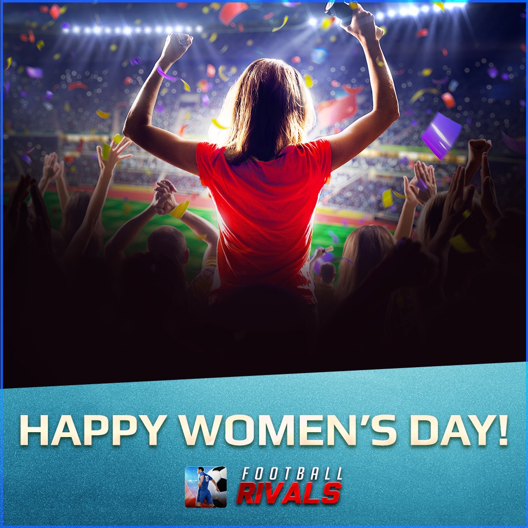 Football Rivals - Happy Women’s Day to all our strong and... | Facebook