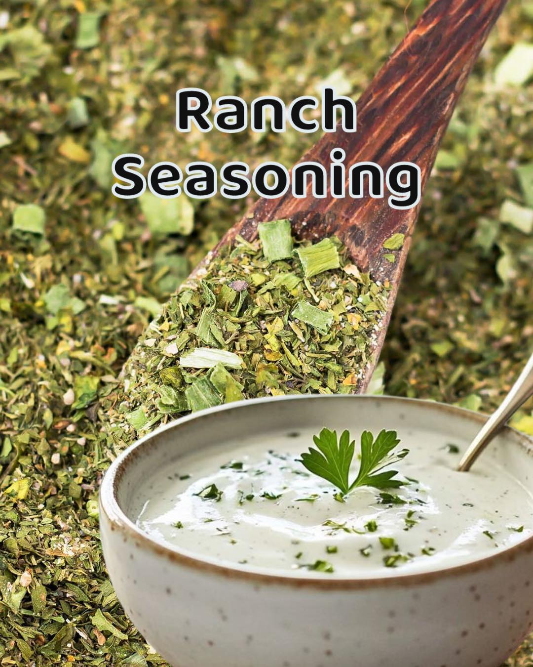 The GREAT Savor PH - RANCH SEASONING INGREDIENTS * ¼ cup dried parsley ...
