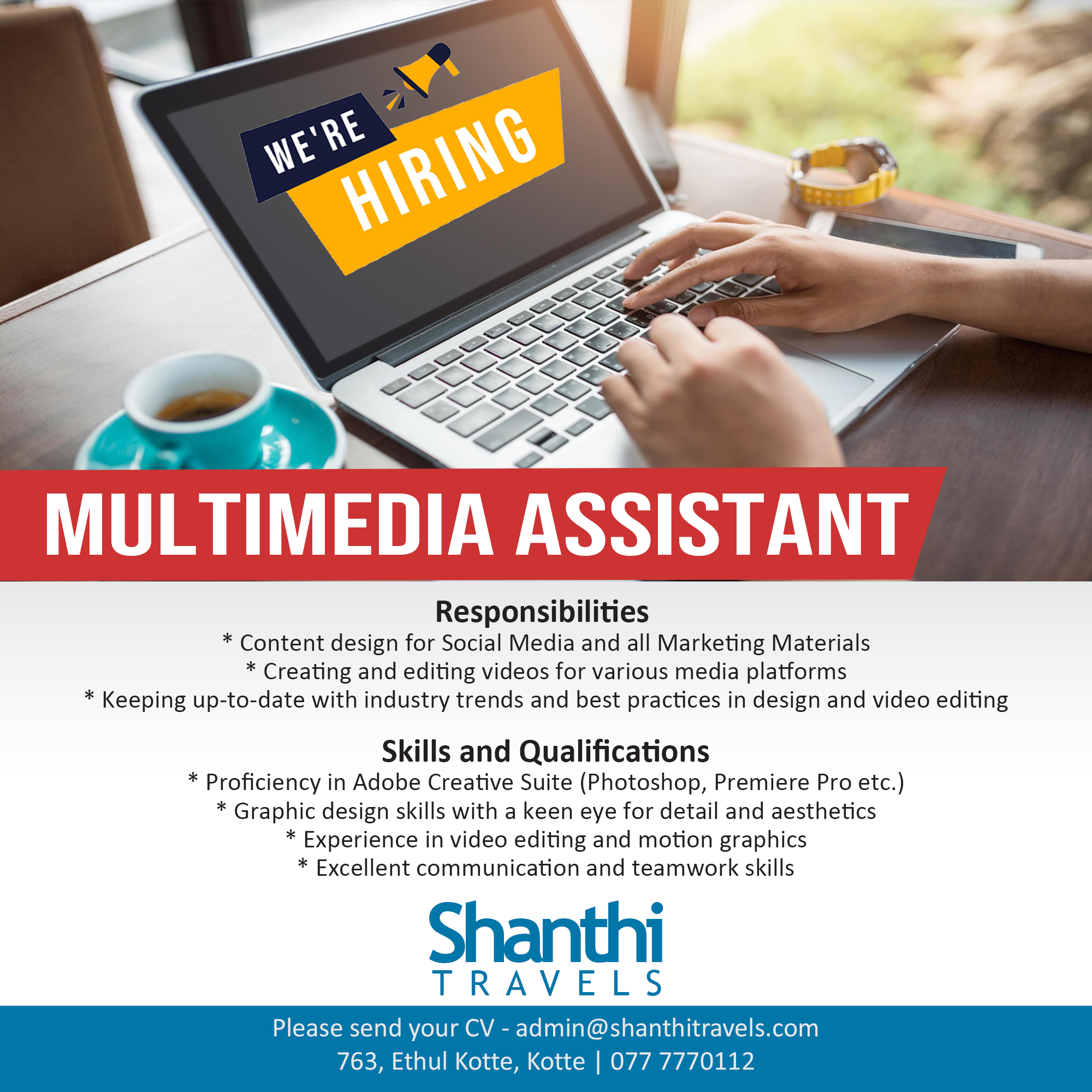 Shanthi Travels - 🌟🔥We’re Hiring: Multimedia Assistant 🌟... | Facebook