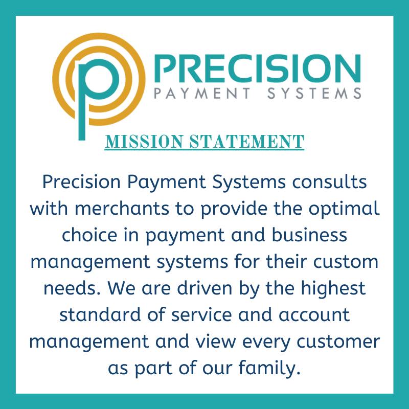 The mission statement of... - Precision Payment Systems
