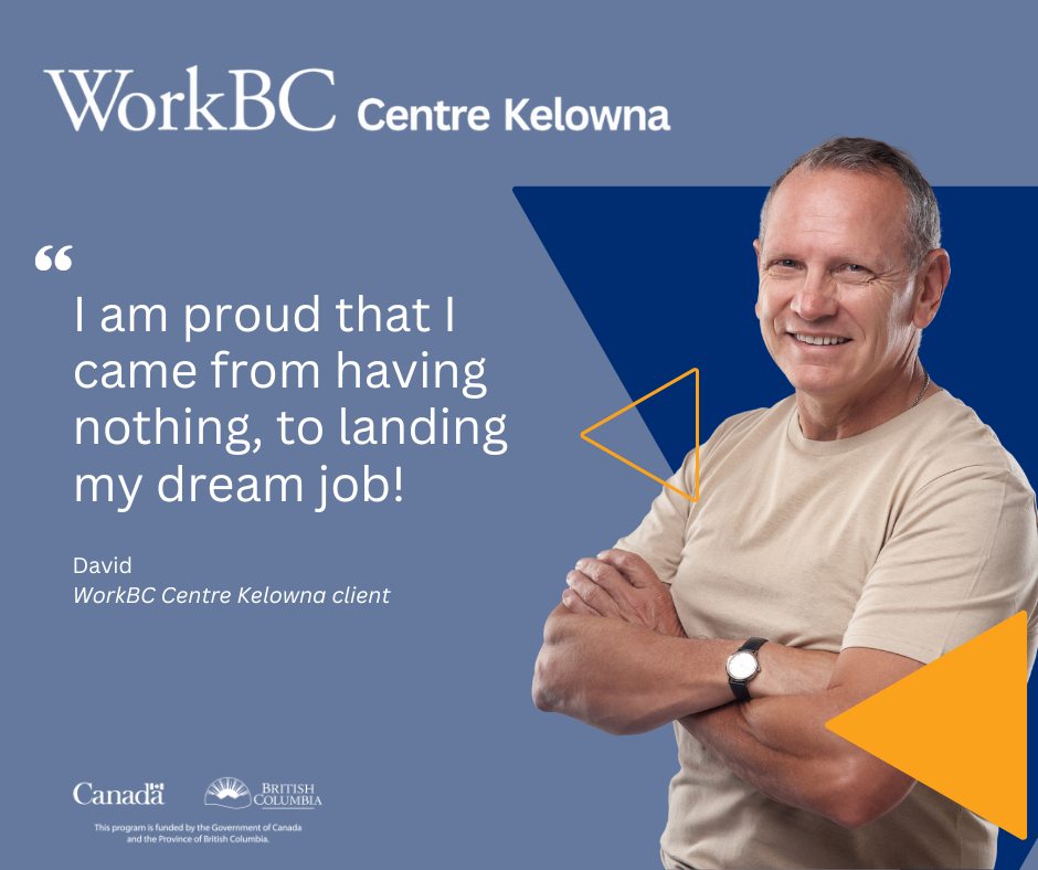 Kelowna WorkBC - 🎉 From humble beginnings to achieving his... | Facebook