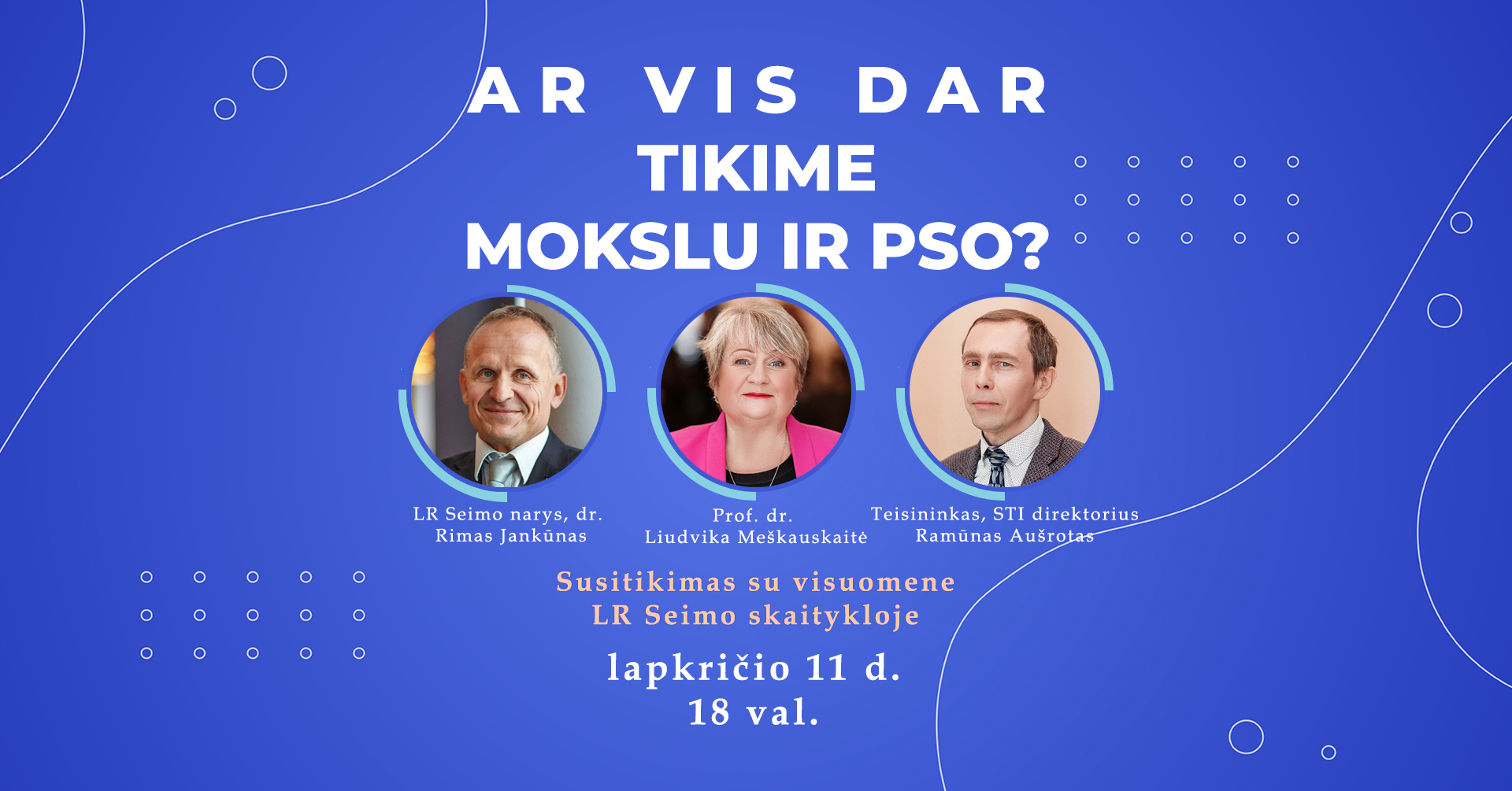 Ar vis dar tikime mokslu ir PSO?