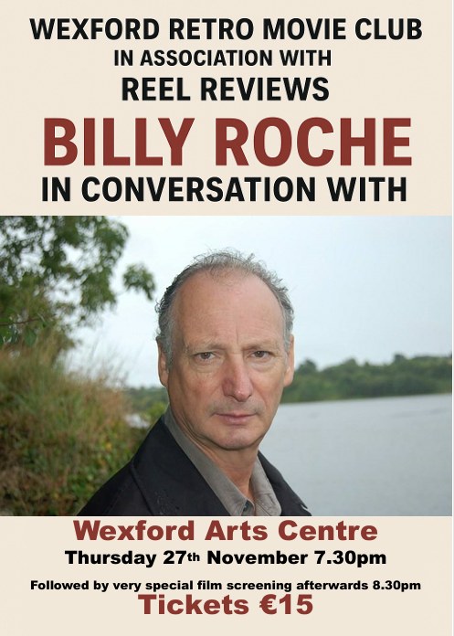 Wexford Retro Movie Club - In Conversation with Billy Roche