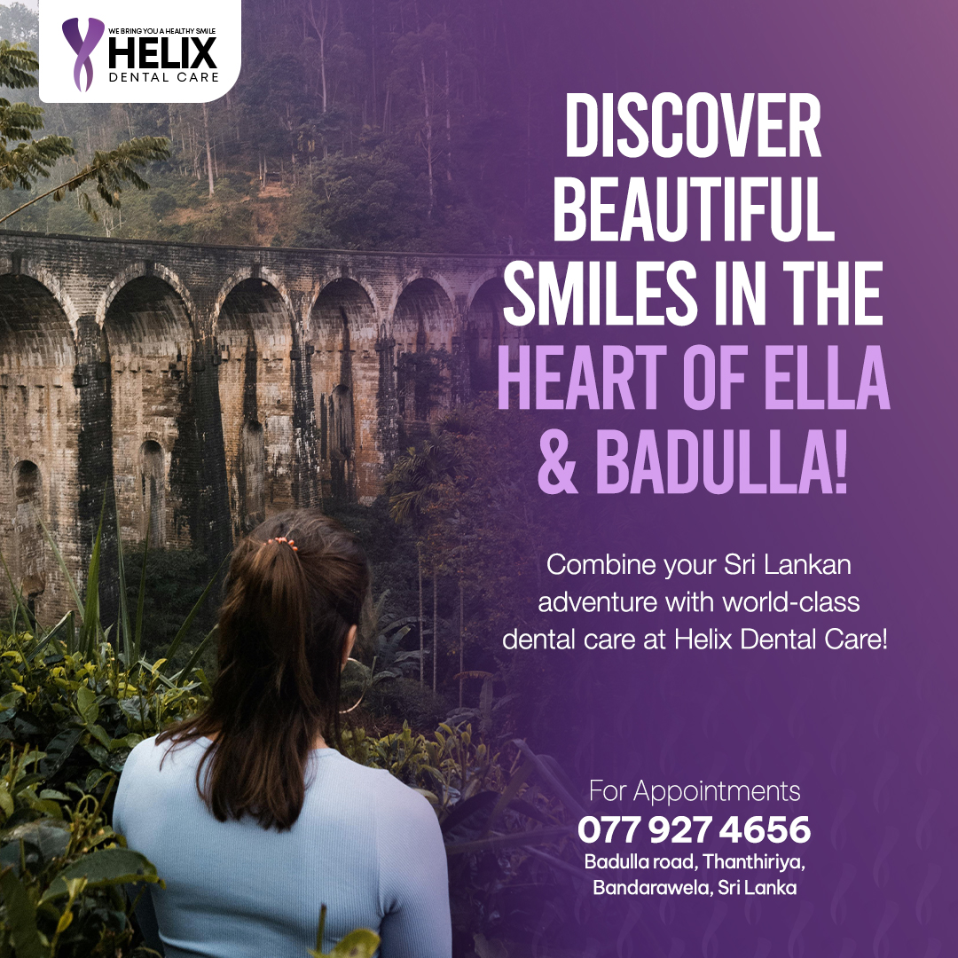 Helix - Discover Beautiful Smiles in the Heart of Ella & Badulla ...