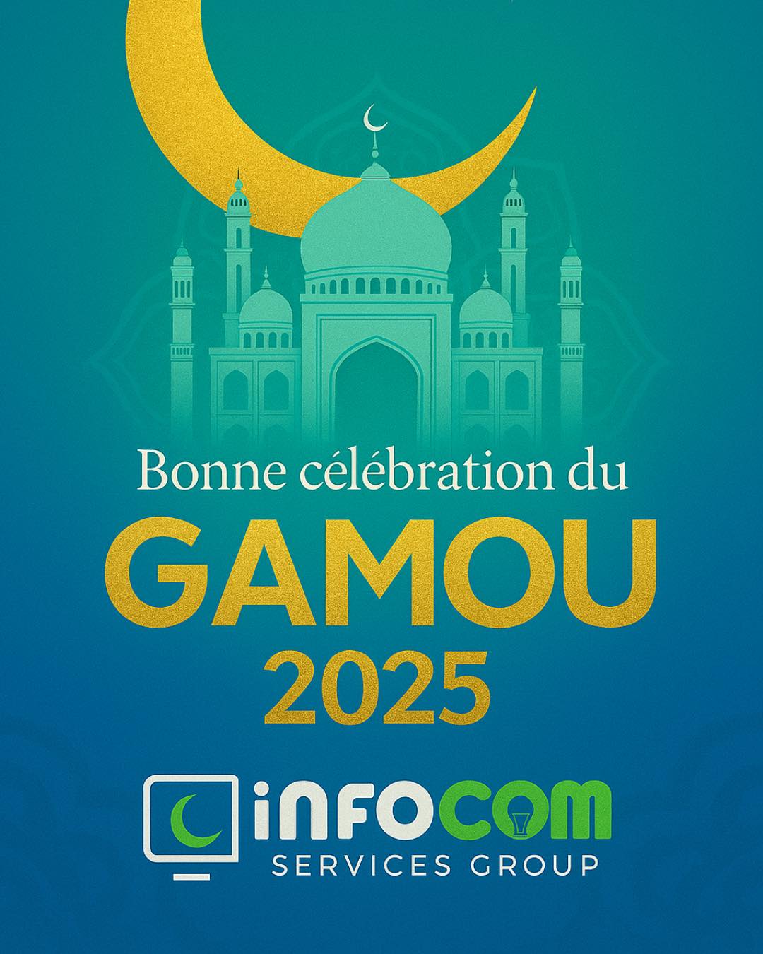 Infocom - 🌙 Gamou 2025 🌙 Que cette bénédiction du Gamou illumine vos ...