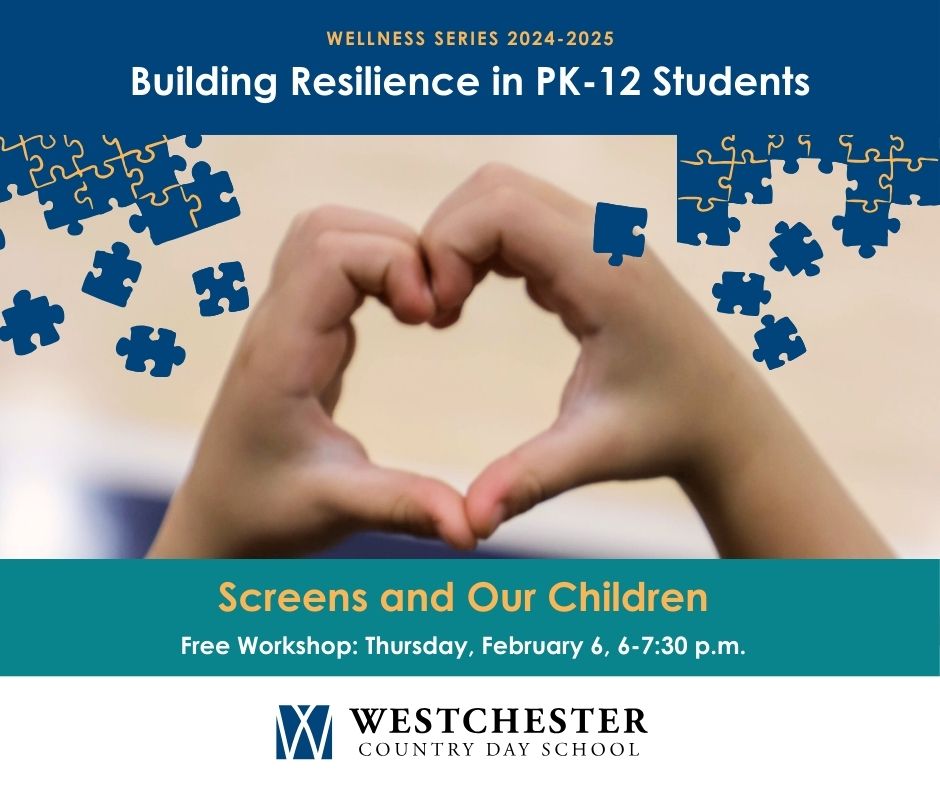 Westchester Country Day School - 📱 Winter Wellness Series: Screens and ...