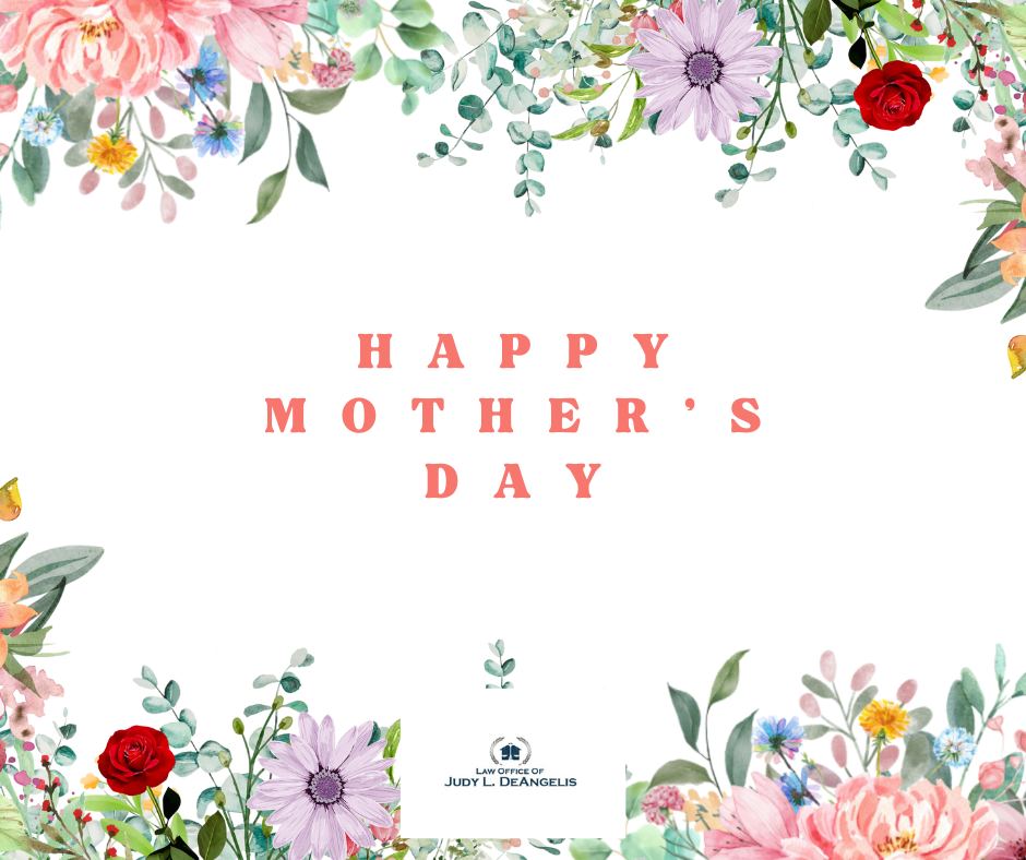 Law - Happy Mother's Day to all motherly figures from the Law Office of ...