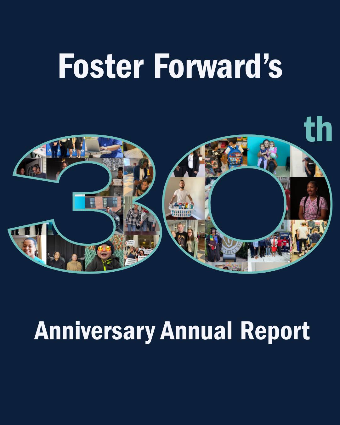 Foster - We are proud to share Foster Forward’s 30th Anniversary Annual ...