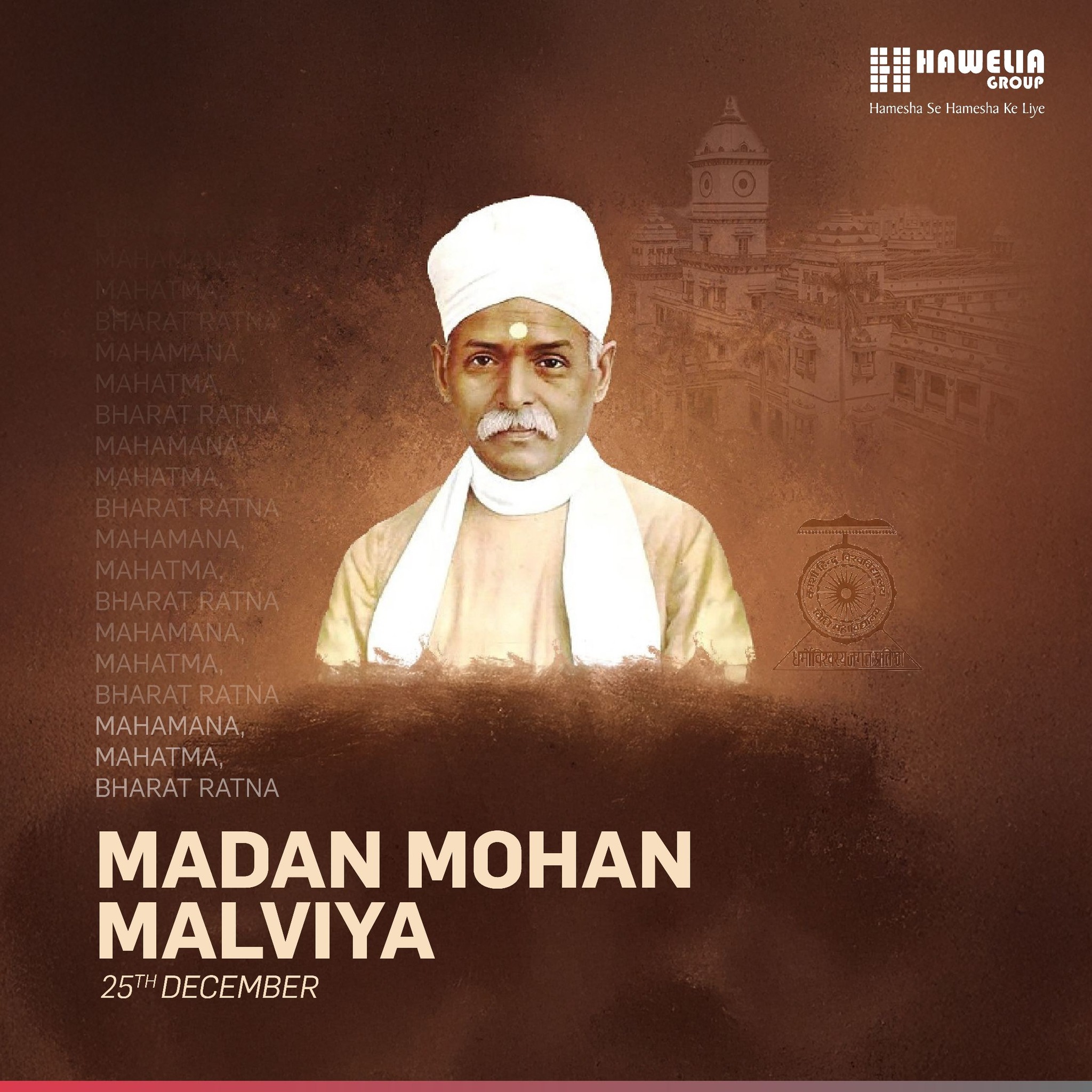HAWELIA - Madan Mohan Malaviya, a towering figure in Indian history ...