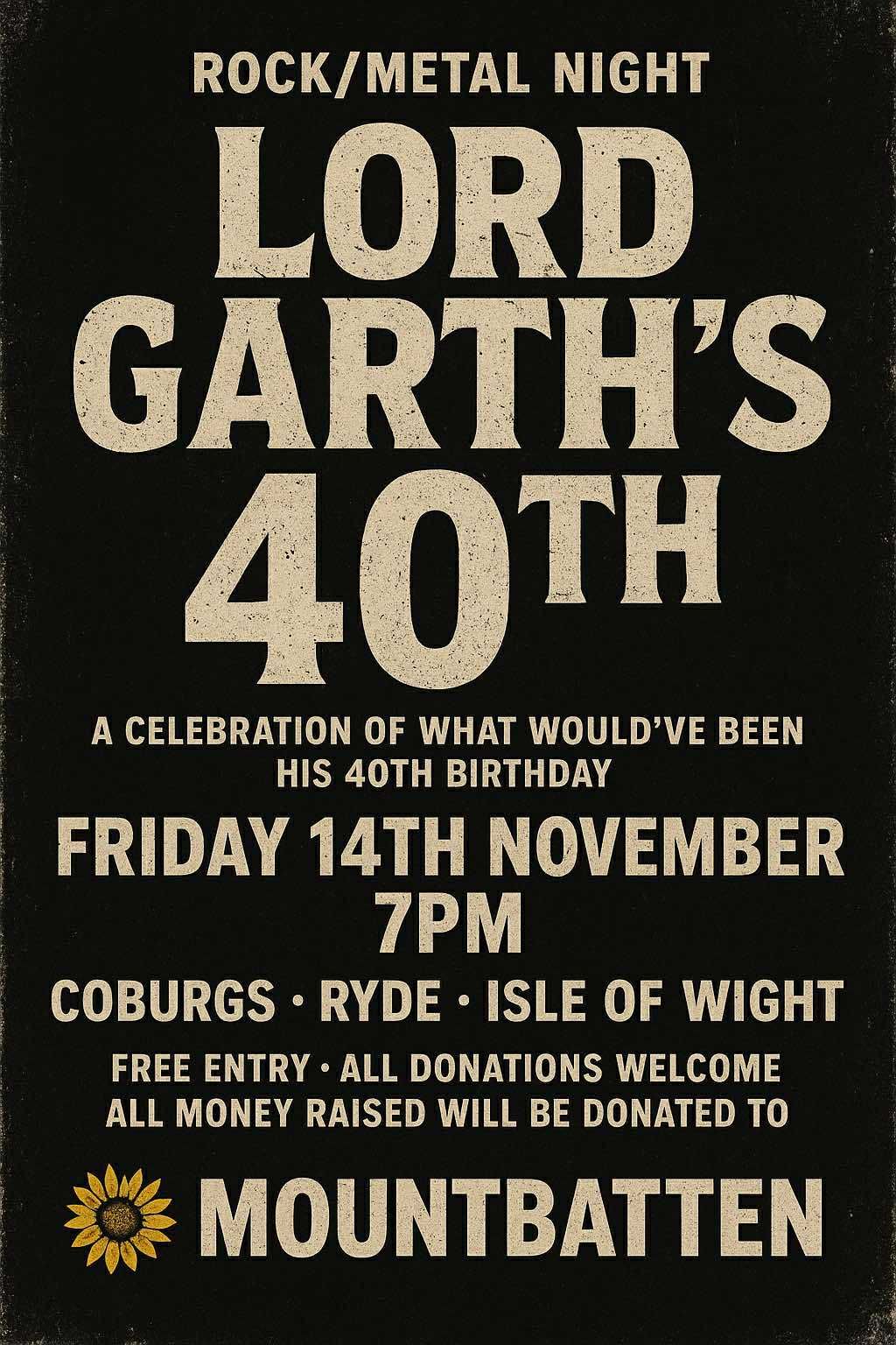 lord Garths 40th! Celebrate the life of a Legend for what would have ...